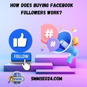How Does Buying Facebook Followers Work?