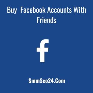 Buy facebook accounts with friends