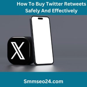 How To Buy Twitter Retweets Safely And Effectively