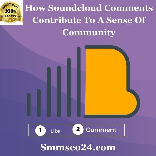 How Soundcloud Comments Contribute To A Sense Of Community