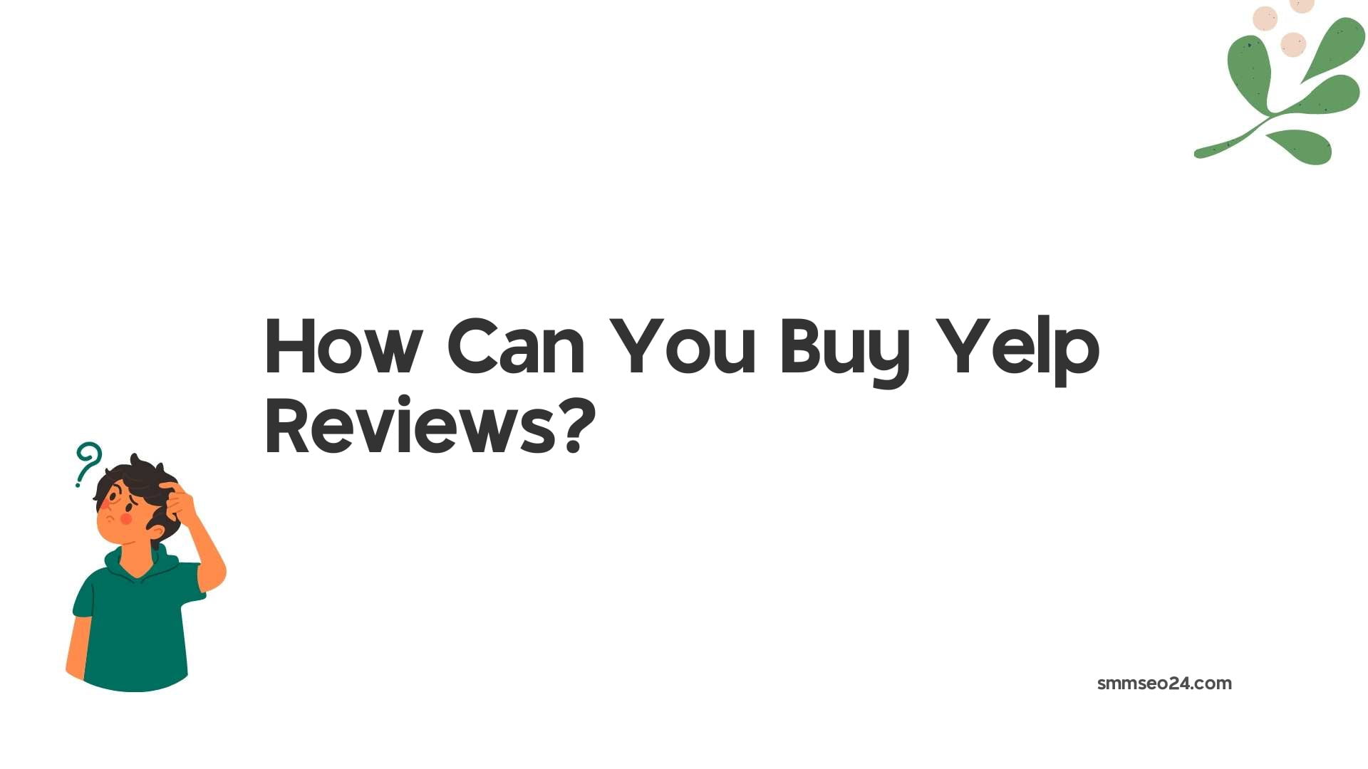 How Can You Buy Yelp Reviews?