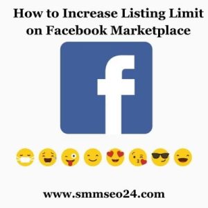 How to Increase Listing Limit on Facebook Marketplace