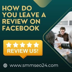 How Do You Leave a Review on Facebook (1)