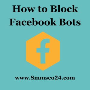 How to Block Facebook Bots
