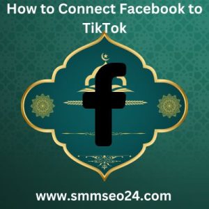 How to Connect Facebook to TikTok