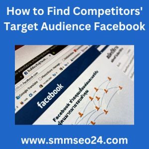How to Find Competitors' Target Audience Facebook