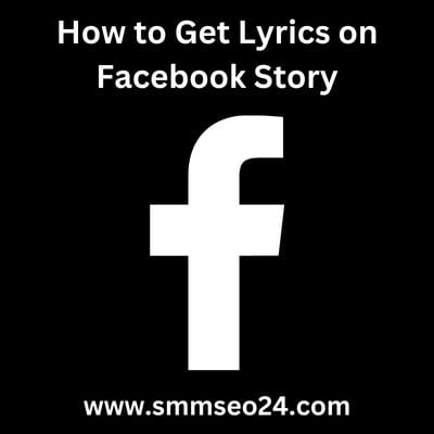 How to Get Lyrics on Facebook Story
