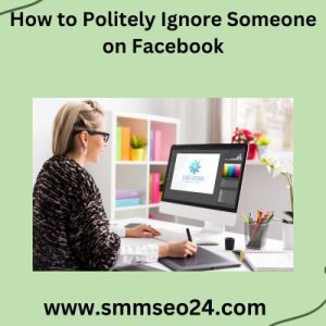 How to Politely Ignore Someone on Facebook