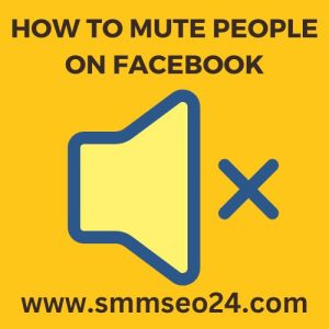 How To Mute People On Facebook