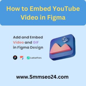 How to Embed YouTube Video in Figma