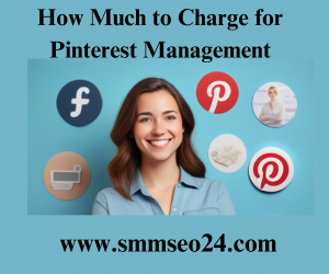 How Much to Charge for Pinterest Management