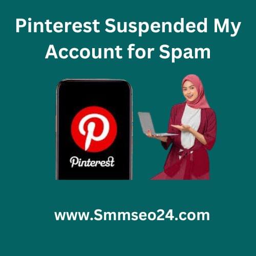 Pinterest Suspended My Account for Spam